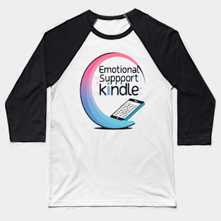 Emotional Support Kindle Baseball T-Shirt